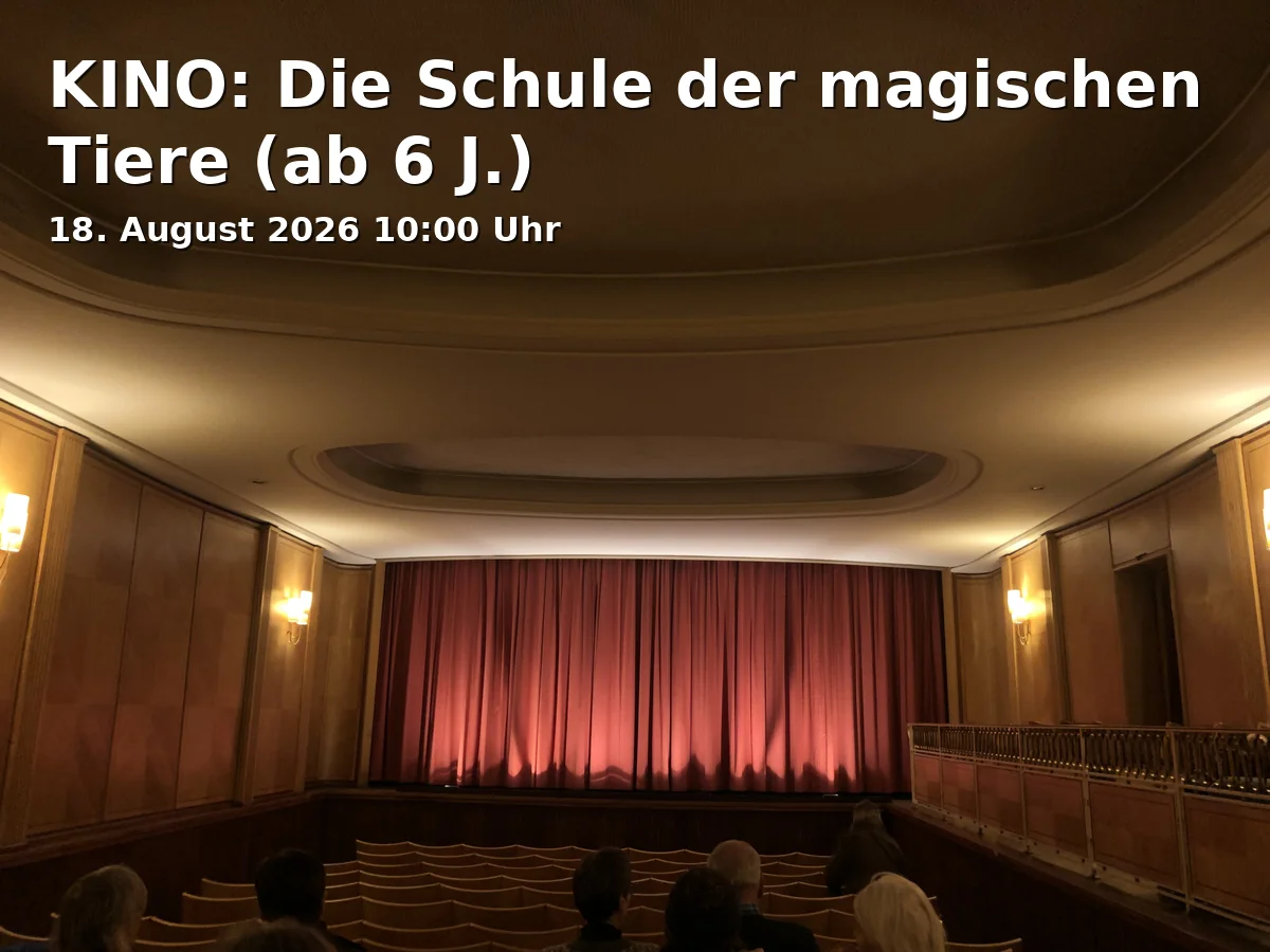 Event: KINO: Die Schule der magischen Tiere (ab 6 J.) in Ertl-Zentrum, Emil-Kemmer-Straße 19, 96103 Hallstadt on 18. August 2026
