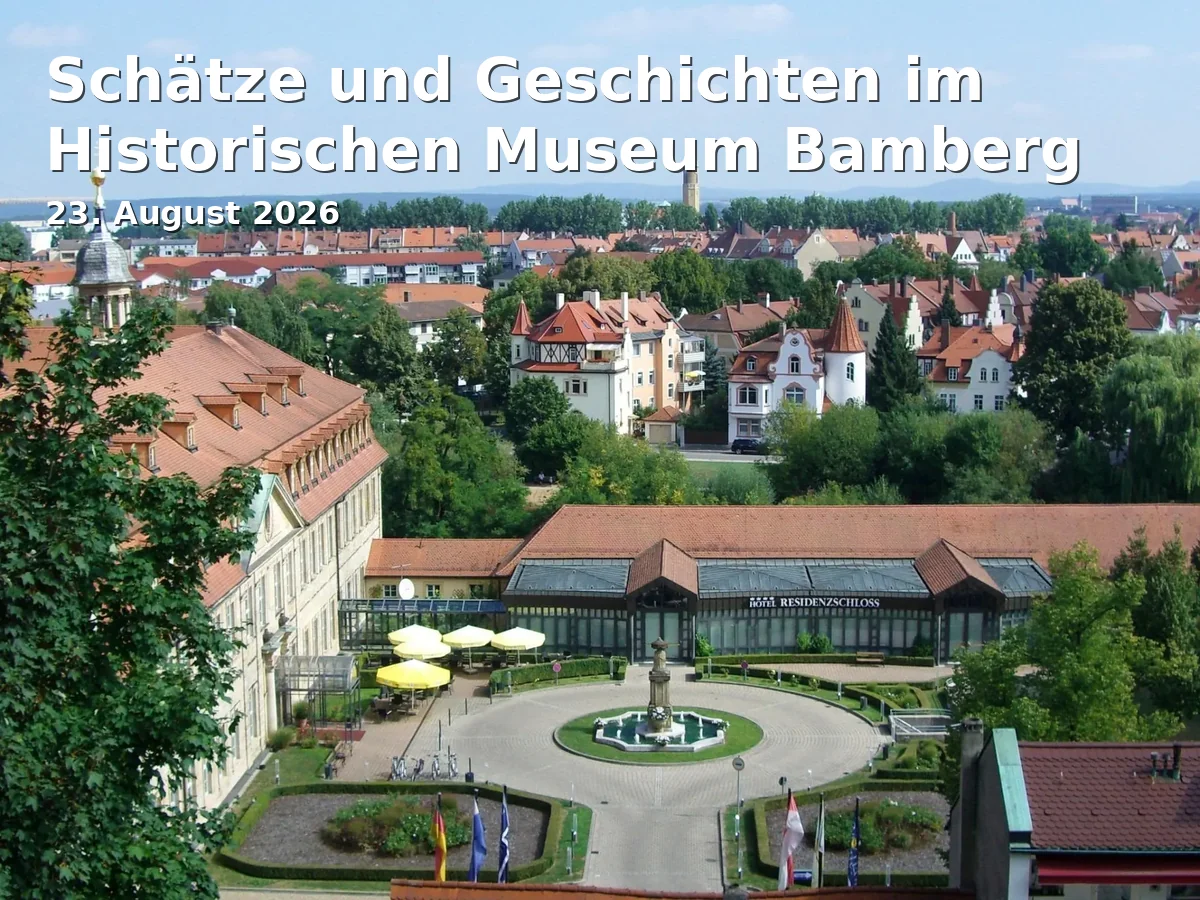 Event: Schätze und Geschichten im Historischen Museum Bamberg in Historisches Museum Bamberg, In der Alten Hofhaltung, Domplatz 7, 96049 Bamberg on 23. August 2026
