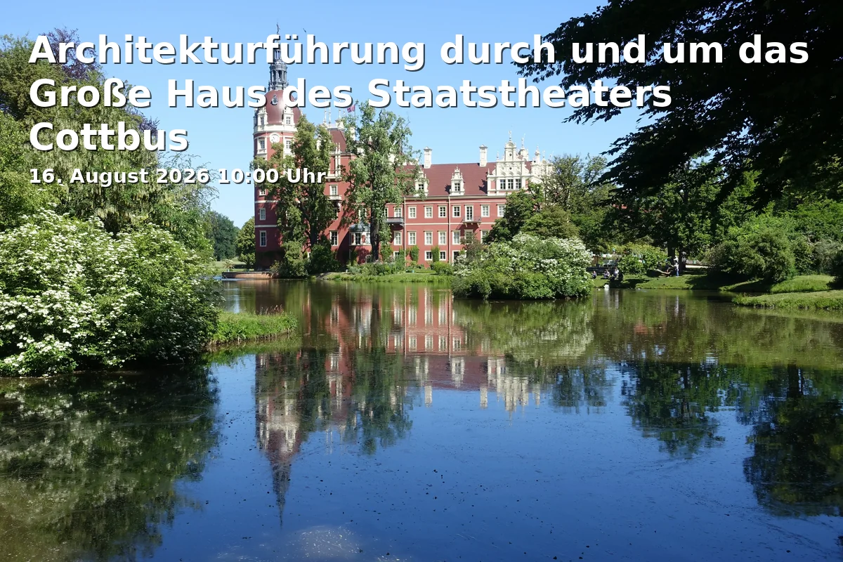 Event: Architekturführung durch und um das Große Haus des Staatstheaters Cottbus in Staatstheater Cottbus, Schillerplatz 1, 03046 Cottbus on 16. August 2026