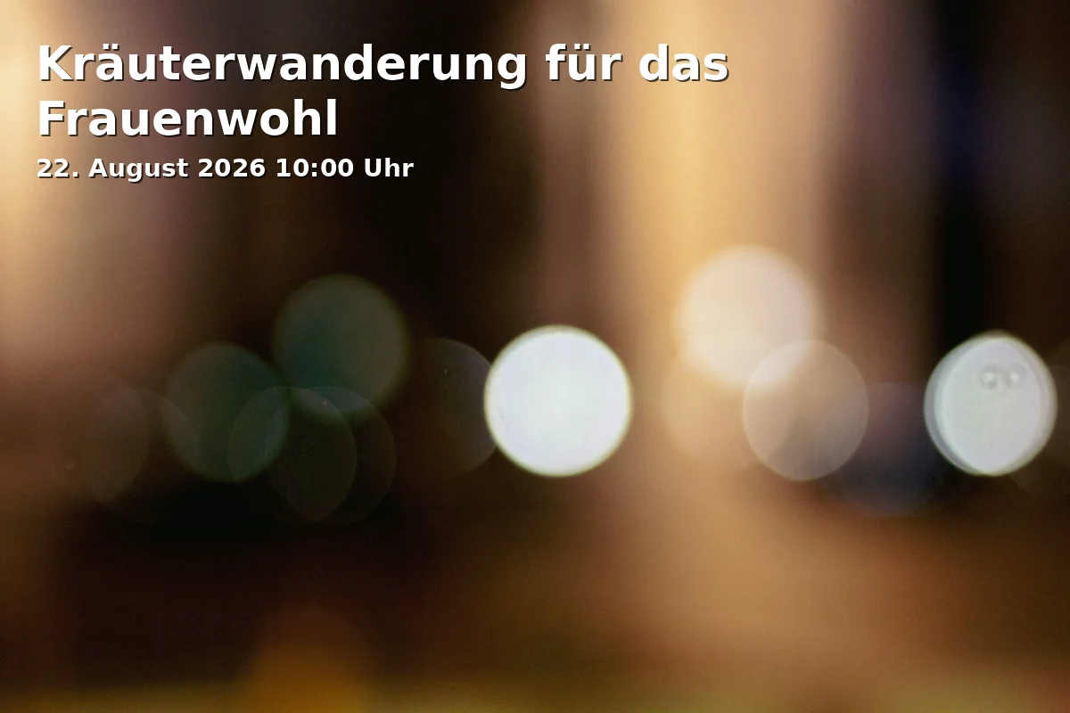 Event: Kräuterwanderung für das Frauenwohl