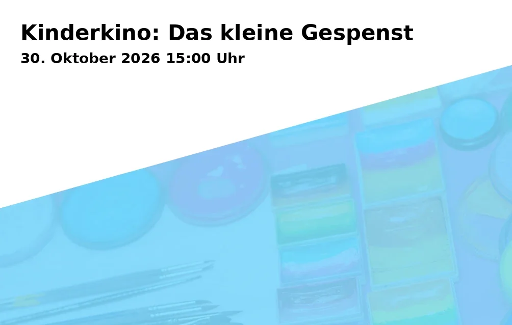 Event: Kinderkino: Das kleine Gespenst in Torhaus - Paul-Ulmschneider-Saal, Gmünder Straße 9, 73430 Aalen on 30. Oktober 2026