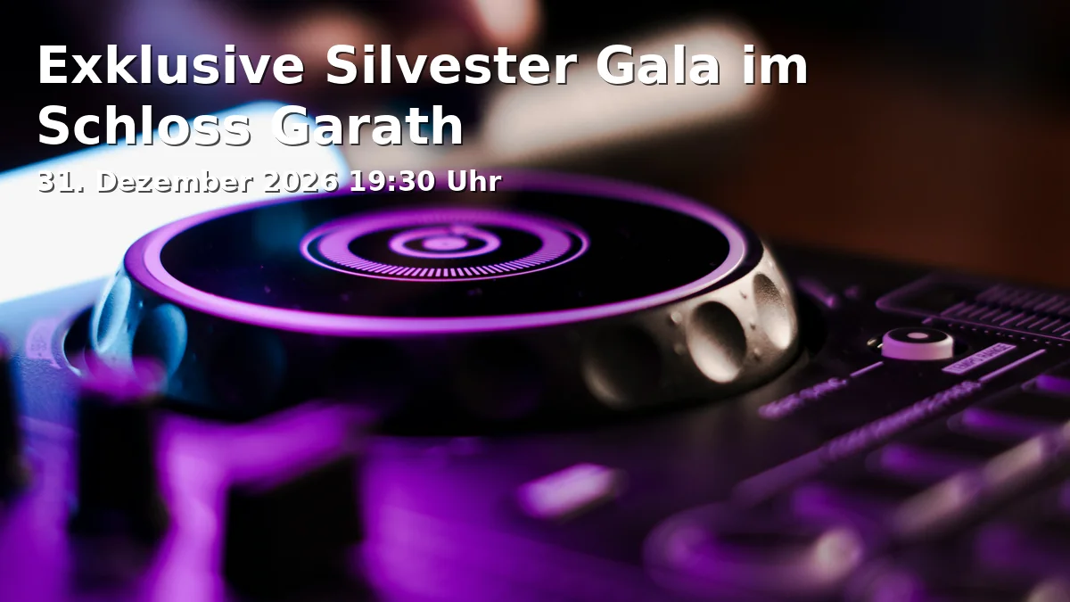 Event: Exklusive Silvester Gala im Schloss Garath