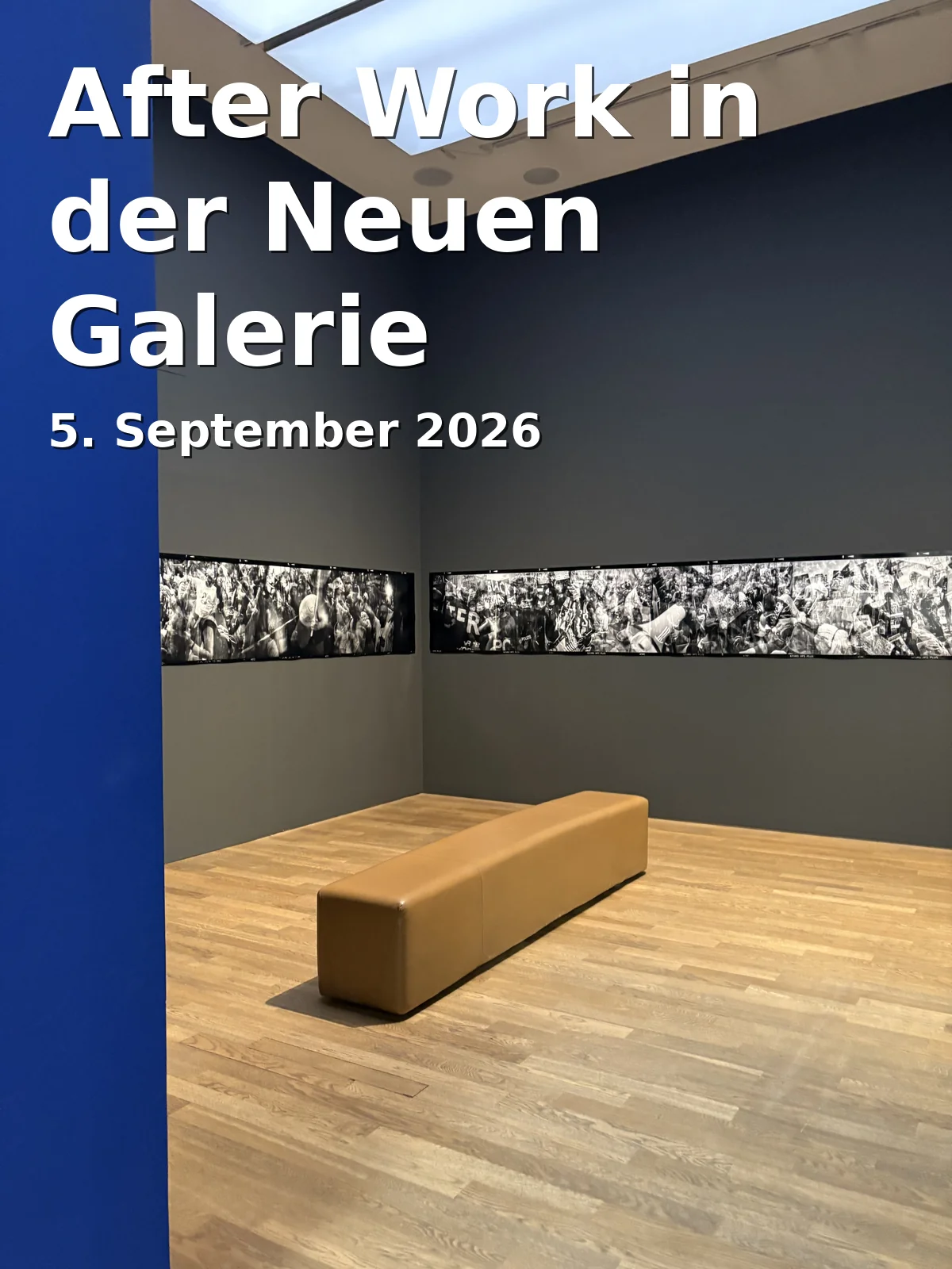 Event: After Work in der Neuen Galerie