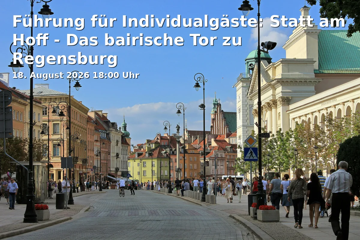 Führung für Individualgäste: Statt am Hoff - Das bairische Tor zu Regensburg