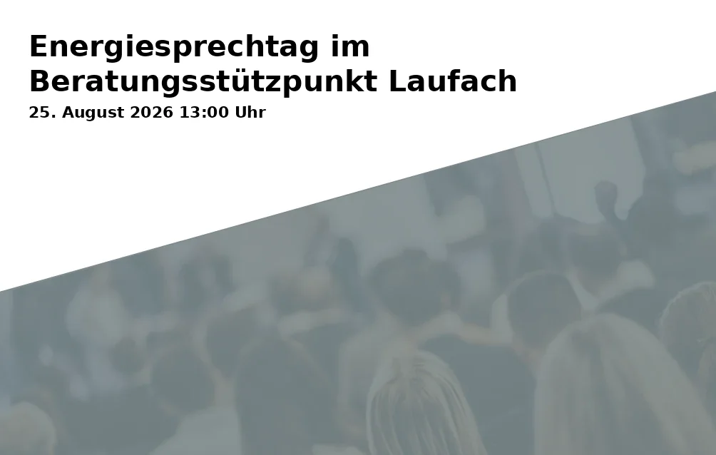 Event: Energiesprechtag im Beratungsstützpunkt Laufach in Rathaus, Raiffeisengasse 4, 63846 Laufach on 25. August 2026