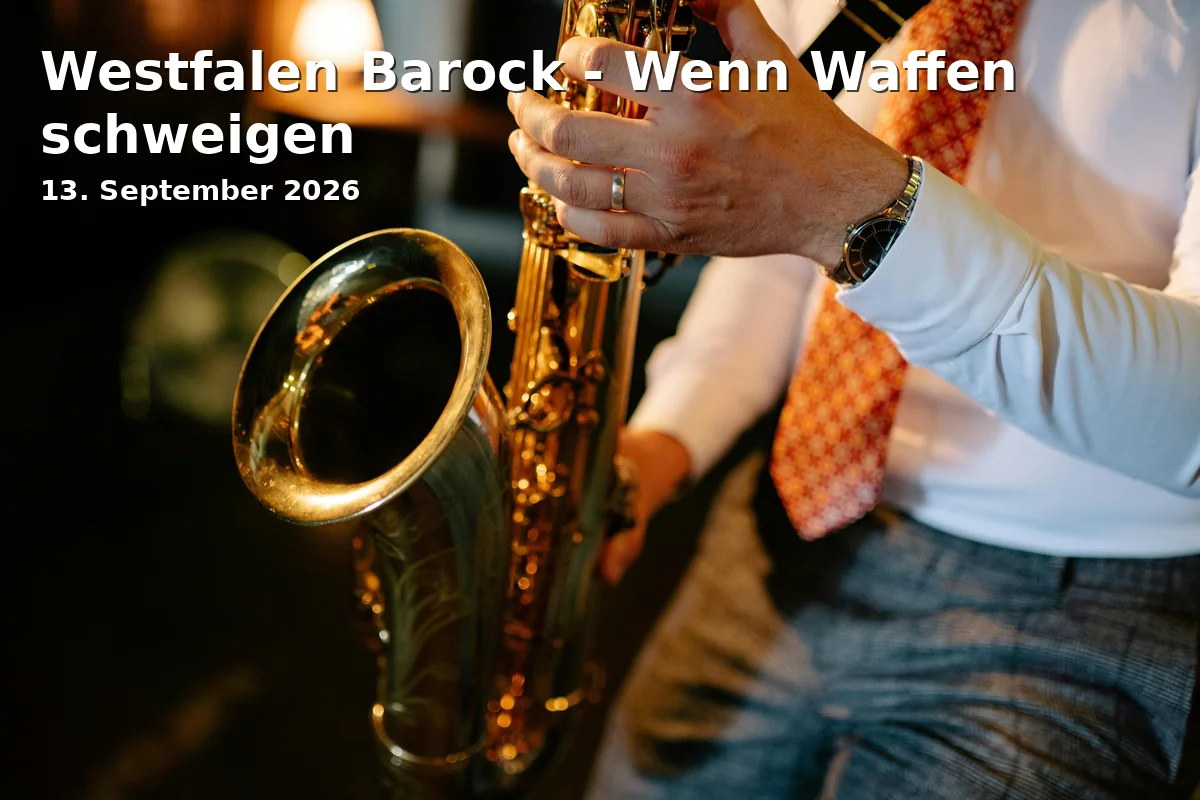 Event: Westfalen Barock - Wenn Waffen schweigen in Schloss Horst, Turfstraße 21, 45899 Gelsenkirchen on 13. September 2026