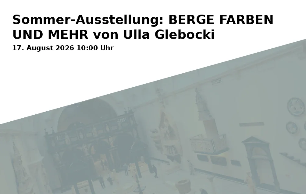 Event: Sommer-Ausstellung: BERGE FARBEN UND MEHR von Ulla Glebocki
