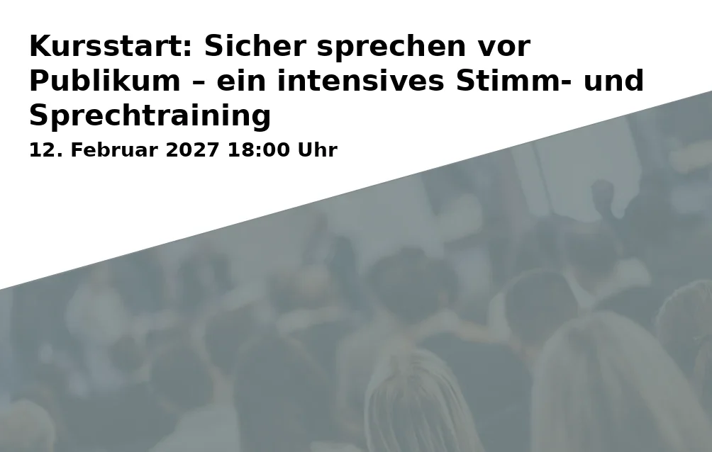 Event: Kursstart: Sicher sprechen vor Publikum – ein intensives Stimm- und Sprechtraining