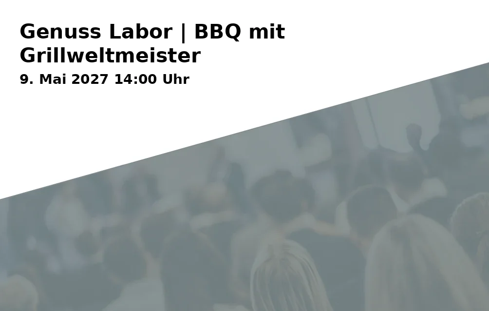 Event: Genuss Labor | BBQ mit Grillweltmeister