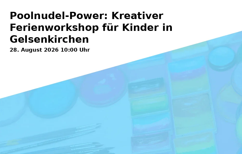 Event: Poolnudel-Power: Kreativer Ferienworkshop für Kinder in Gelsenkirchen in Kunstschule Gelsenkirchen, Neustraße 7, 45891 Gelsenkirchen on 28. August 2026