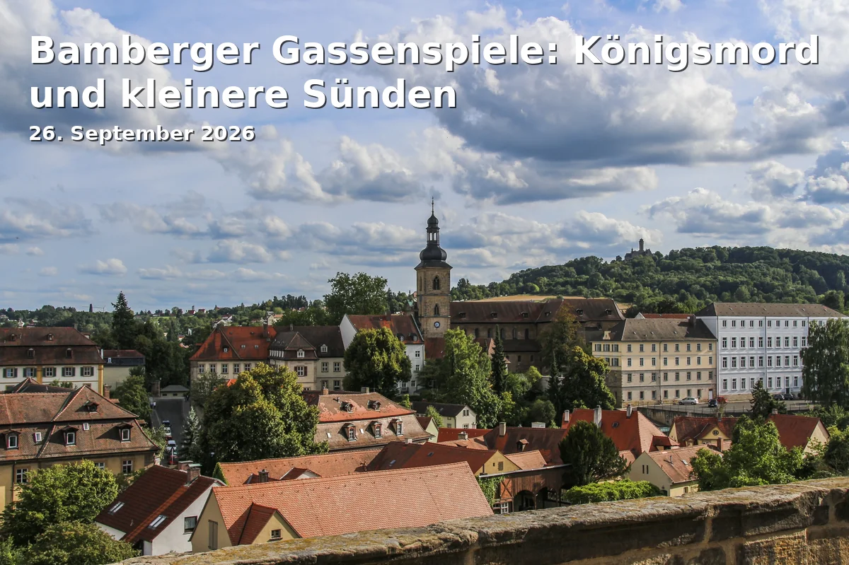 Event: Bamberg Gas Plays: Regicide and Minor Sins