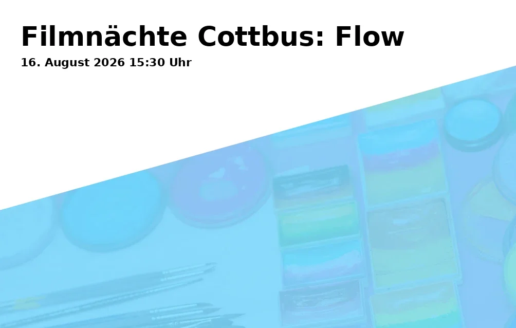 Event: Filmnächte Cottbus: Flow in Spreeauenpark, Vorparkstraße 3, 03042 Cottbus on 16. August 2026