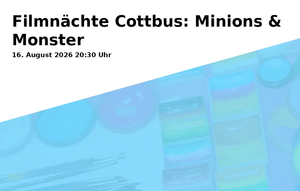 Event: Filmnächte Cottbus: Minions & Monster in Spreeauenpark, Kiekebuscher Allee 3, 03042 Cottbus on 16. August 2026