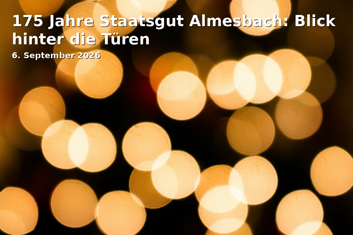 175 Jahre Staatsgut Almesbach: Blick hinter die Türen