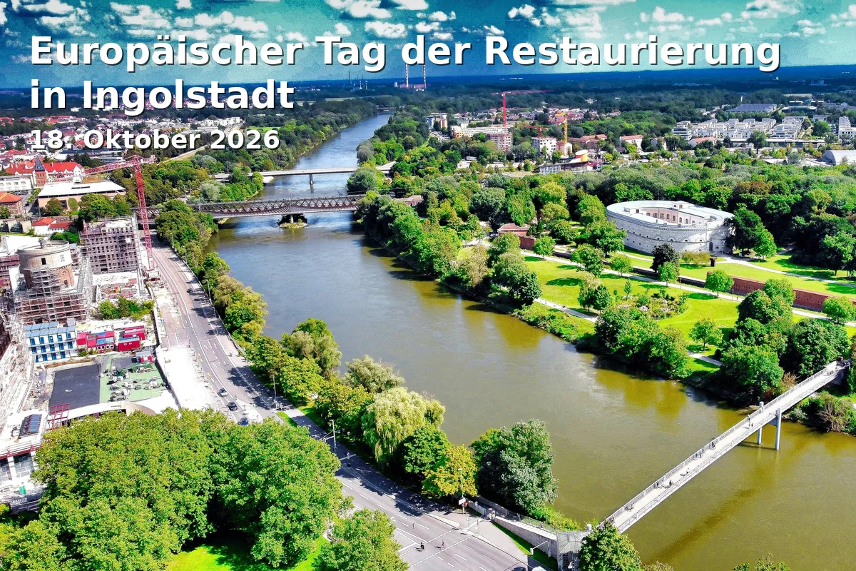 Event: Europäischer Tag der Restaurierung in Ingolstadt in Städtischer Museumsbereich, Platz der Deutschen Einheit 1, 85049 Ingolstadt on 18. Oktober 2026