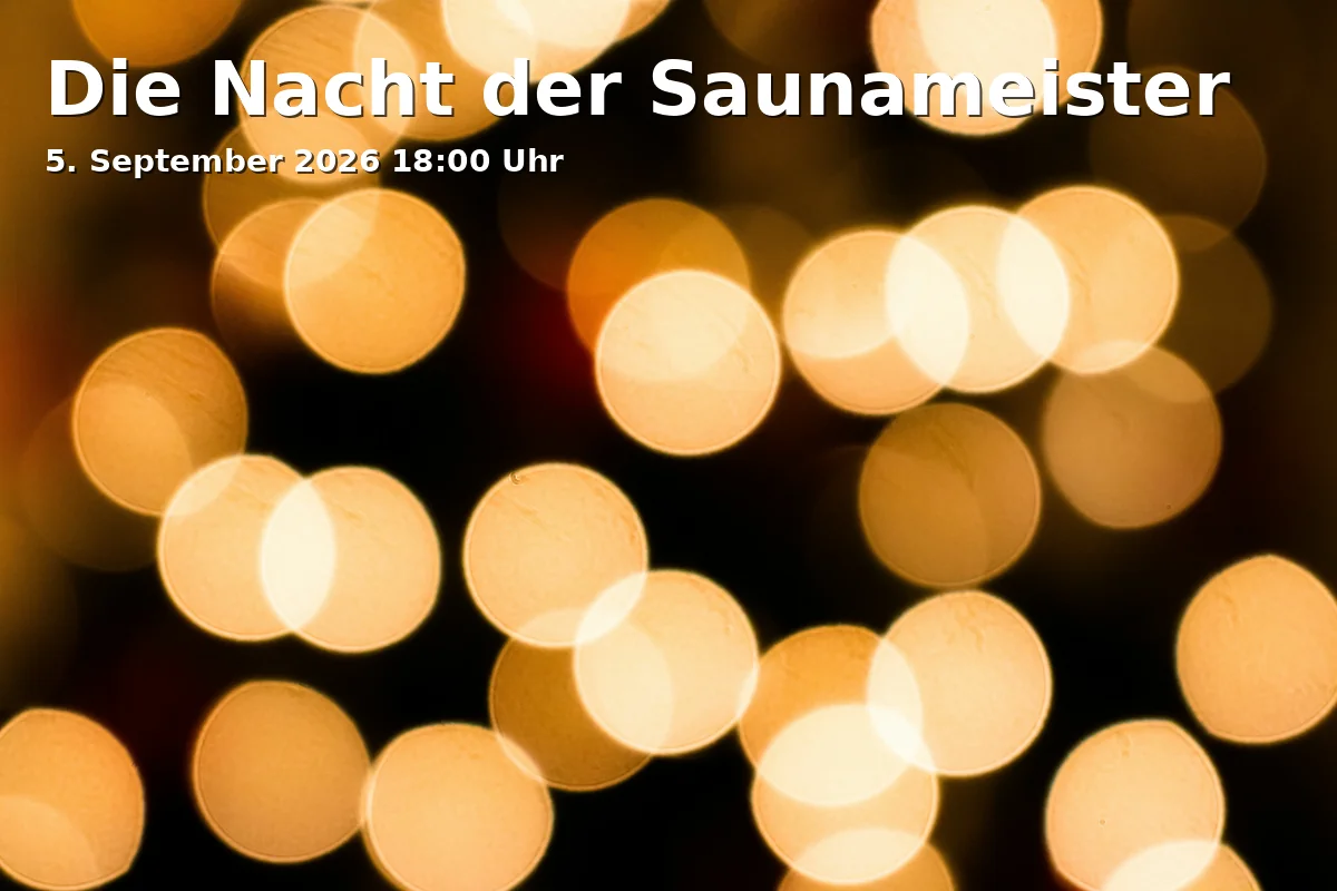 Event: Die Nacht der Saunameister in Niederrhein-Therme, Wehofer Str. 42, 47169 Duisburg on 5. September 2026