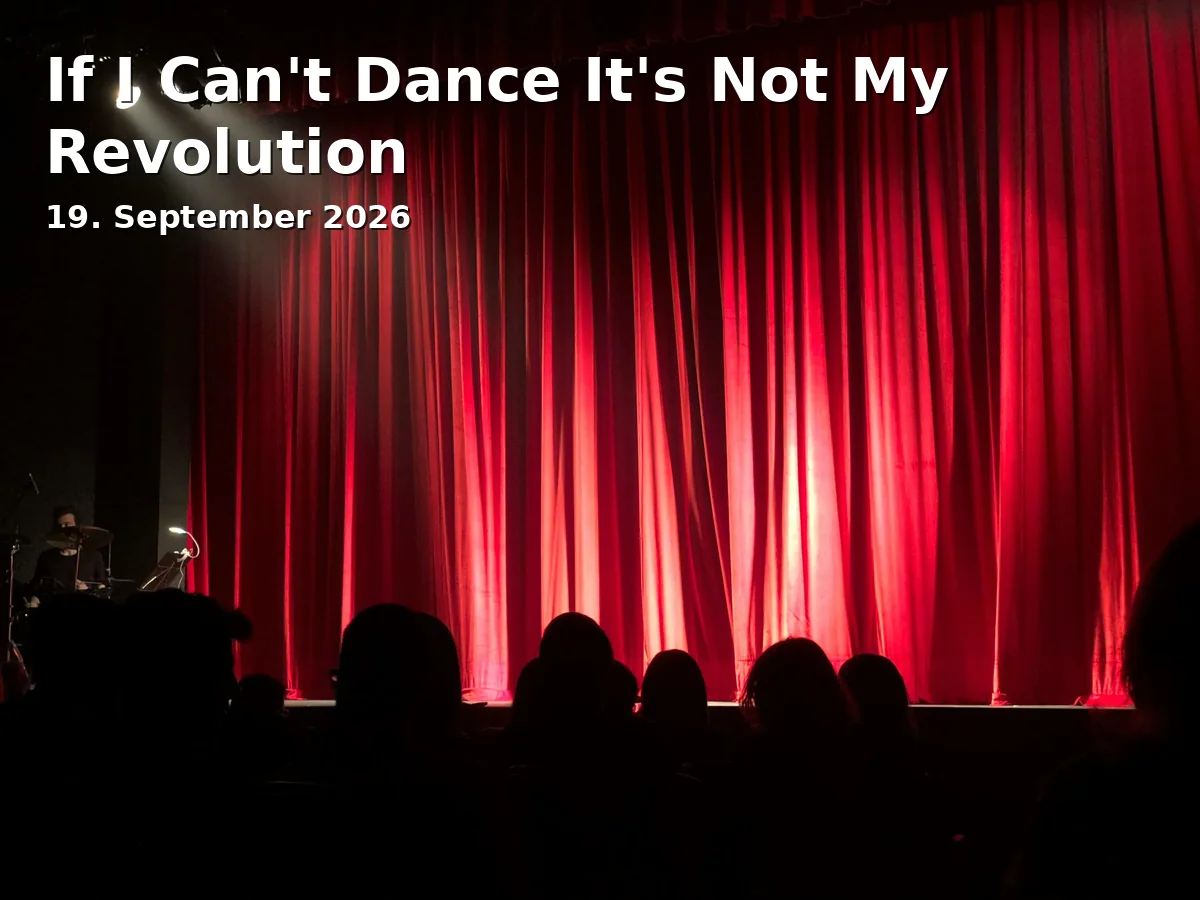 Event: If I Can't Dance It's Not My Revolution