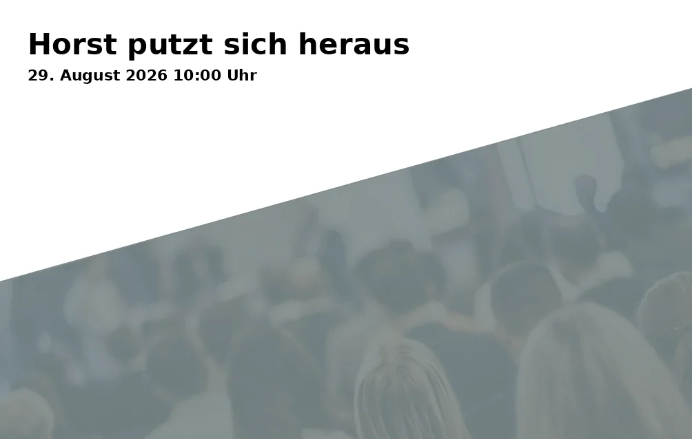Event: Horst putzt sich heraus in Quartierszentrum Horst, Harthorststraße 6a, 45899 Gelsenkirchen on 29. August 2026