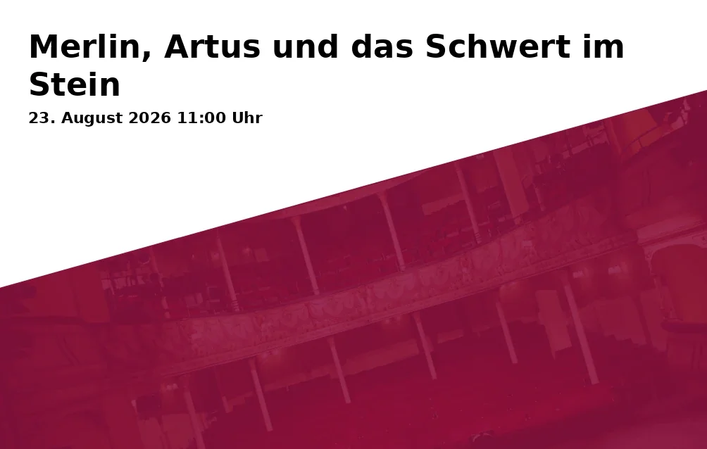 Event: Merlin, Artus und das Schwert im Stein in Burggraben der Bamberger Altenburg, Altenburg 1, 96049 Bamberg on 23. August 2026
