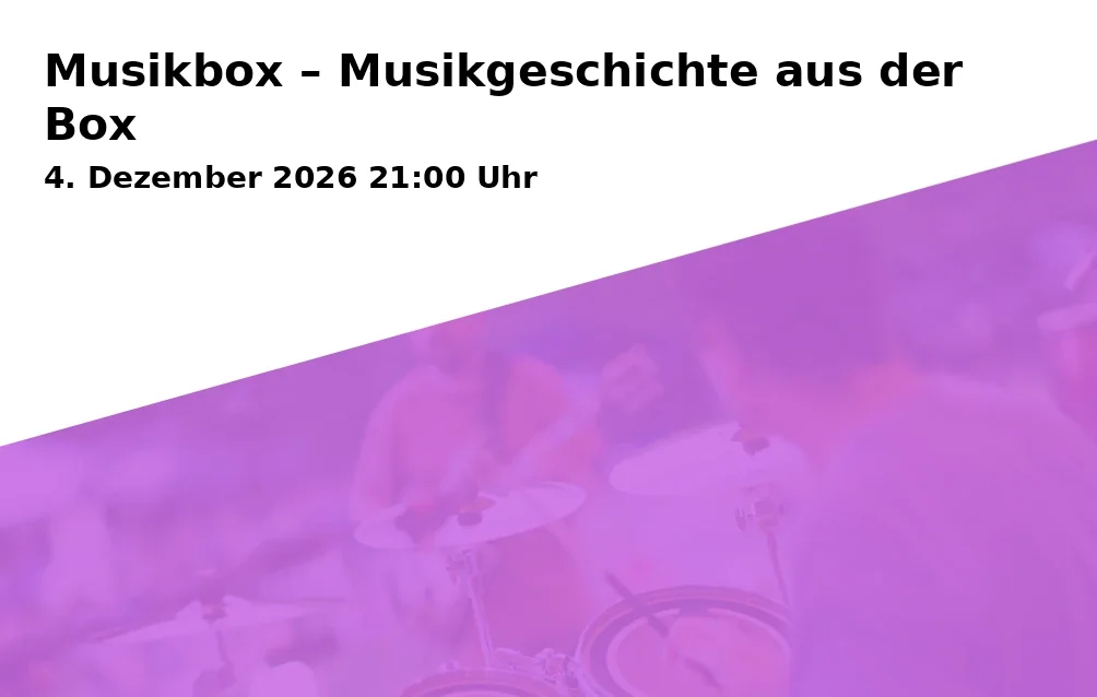 Event: Musikbox – Musikgeschichte aus der Box
