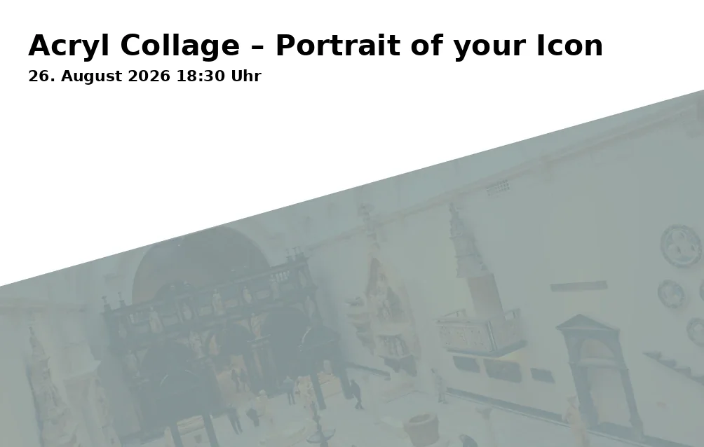 Event: Acryl Collage – Portrait of your Icon in Bielefeld-Mitte on 26. August 2026