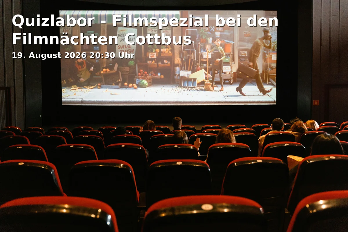 Event: Quizlabor - Filmspezial bei den Filmnächten Cottbus