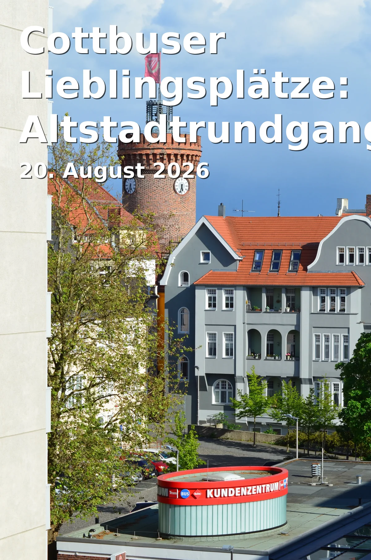 Event: Cottbuser Lieblingsplätze: Altstadtrundgang (Do)