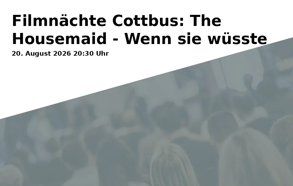 Filmnächte Cottbus: The Housemaid - Wenn sie wüsste
