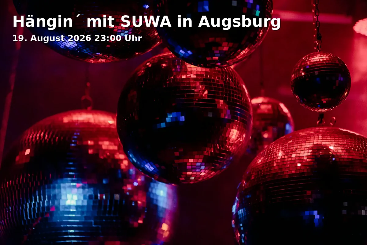 Hängin´ mit SUWA in Augsburg