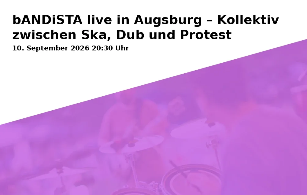 Event: bANDiSTA live in Augsburg – Kollektiv zwischen Ska, Dub und Protest in Ballonfabrik, Austraße 27, 86153 Augsburg on 10. September 2026