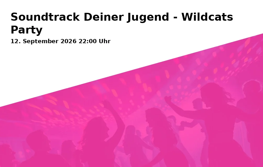 Event: Soundtrack Deiner Jugend - Wildcats Party in Rockfabrik Augsburg, Piccardstraße 6a, 86159 Augsburg on 12. September 2026