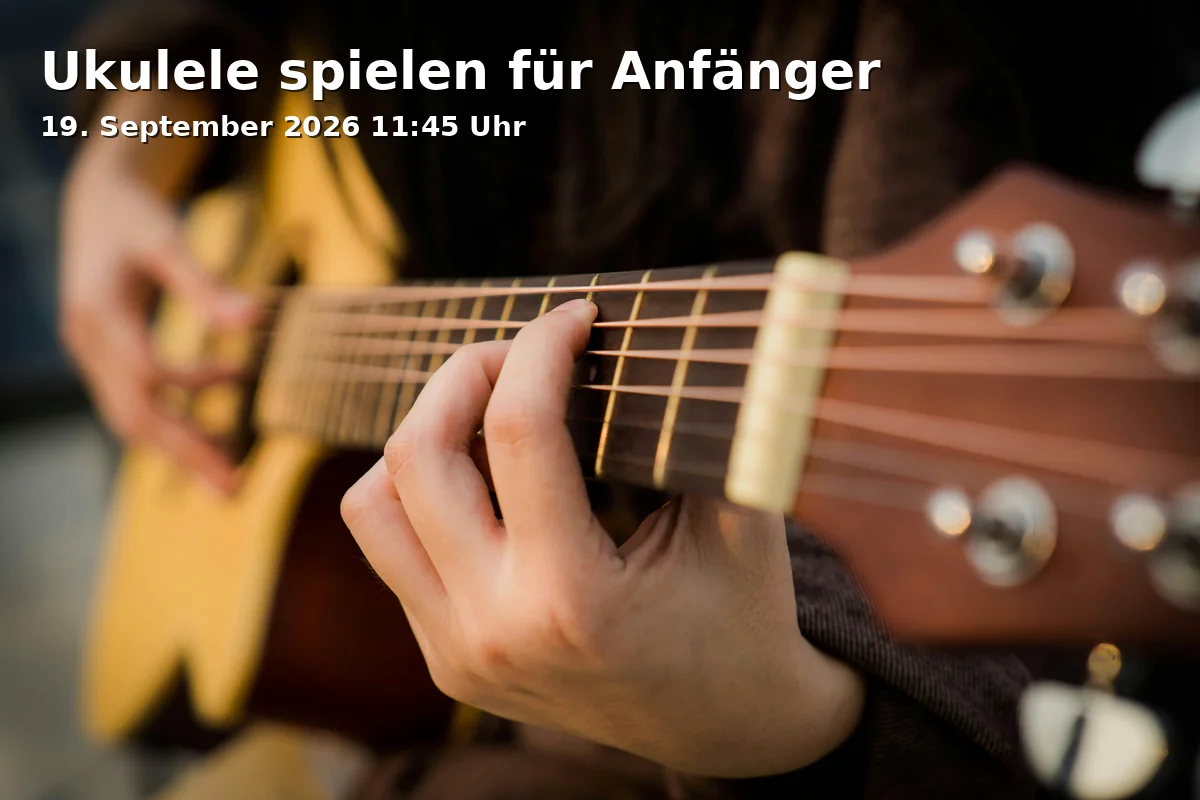 Event: Ukulele spielen für Anfänger in Stadtbücherei Augsburg, Ernst-Reuter-Platz 1, 86150 Augsburg on 19. September 2026