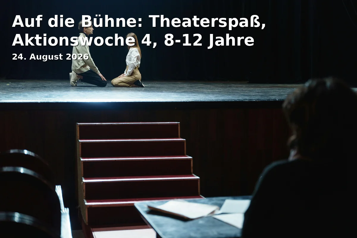 Event: Auf die Bühne: Theaterspaß, Aktionswoche 4, 8-12 Jahre