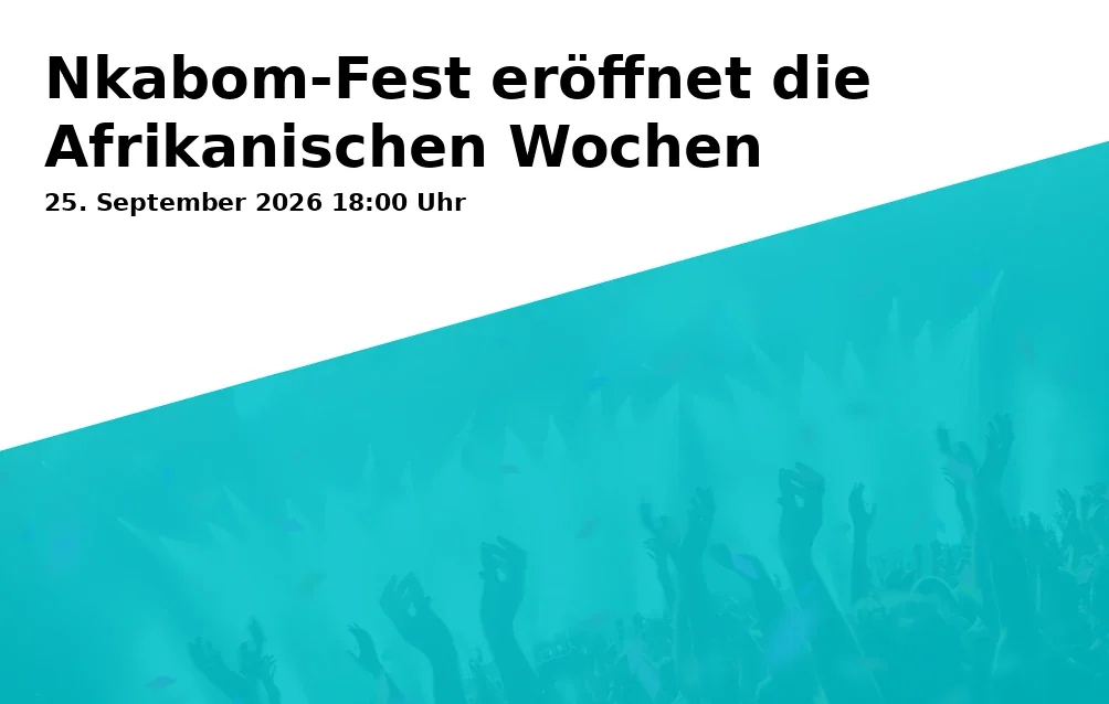 Event: Nkabom-Fest eröffnet die Afrikanischen Wochen in Im Annahof 4, 86150 Augsburg on 25. September 2026