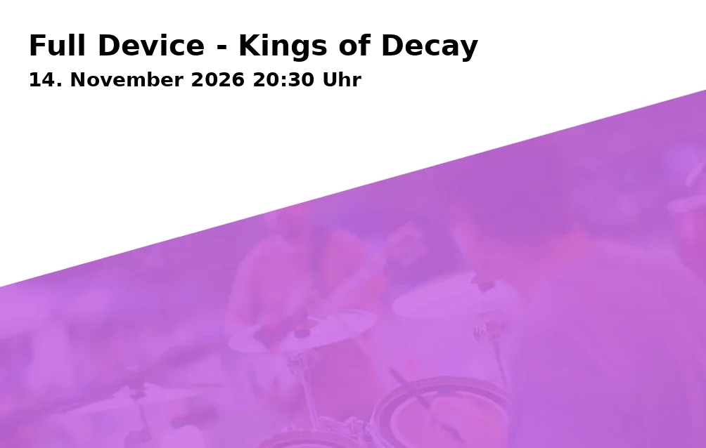 Event: Full Device - Kings of Decay