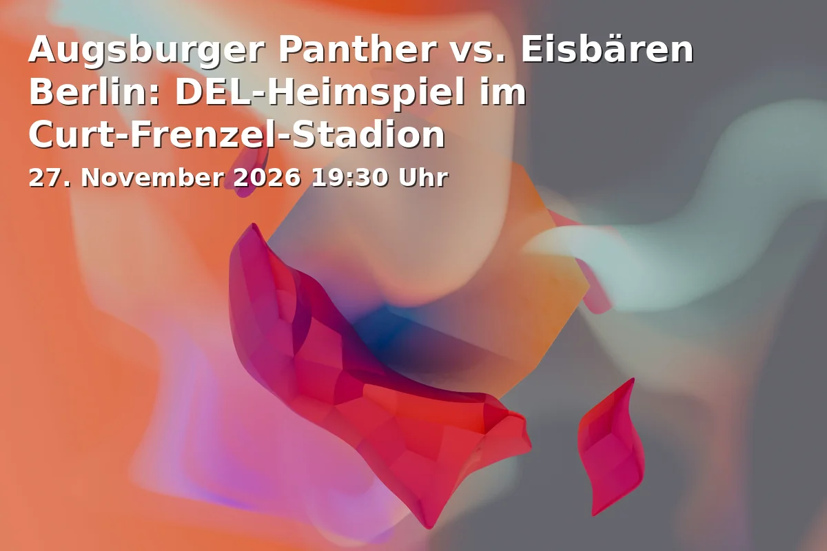 Event: Augsburger Panther vs. Eisbären Berlin: DEL-Heimspiel im Curt-Frenzel-Stadion