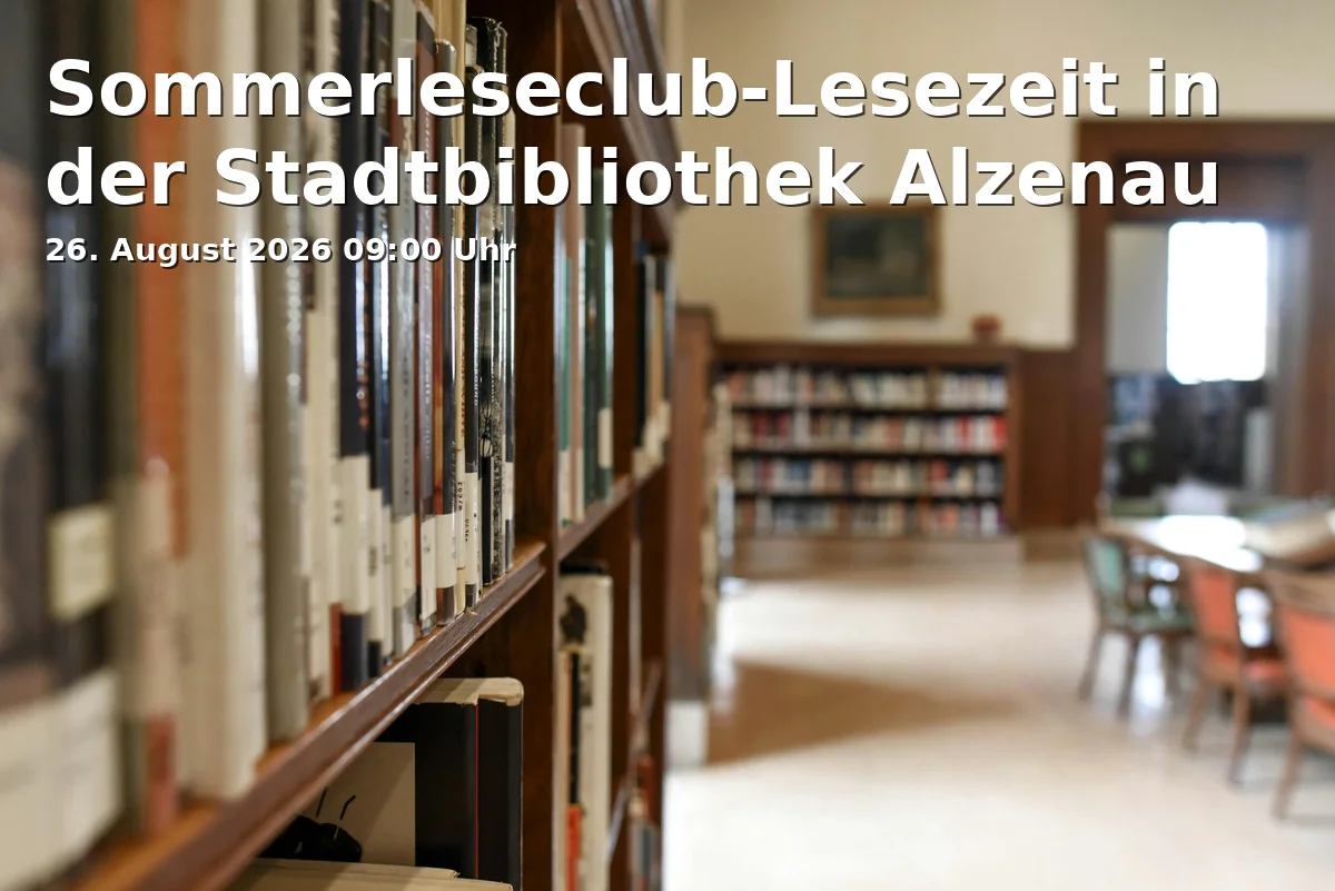 Event: Sommerleseclub-Lesezeit in der Stadtbibliothek Alzenau in Stadtbibliothek Alzenau, Marktplatz 1, 63755 Alzenau on 26. August 2026