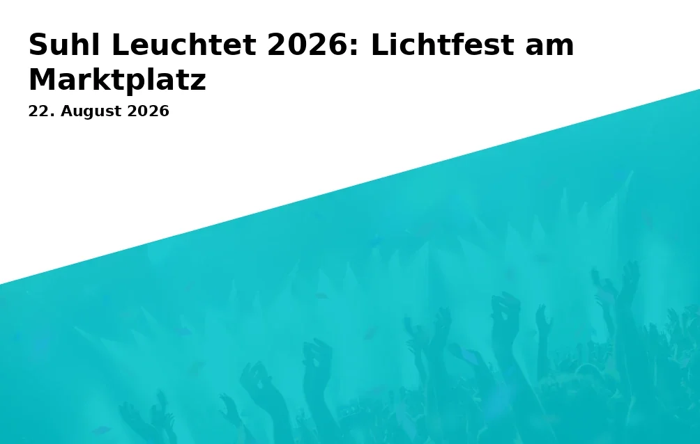 Suhl Leuchtet 2026: Lichtfest am Marktplatz