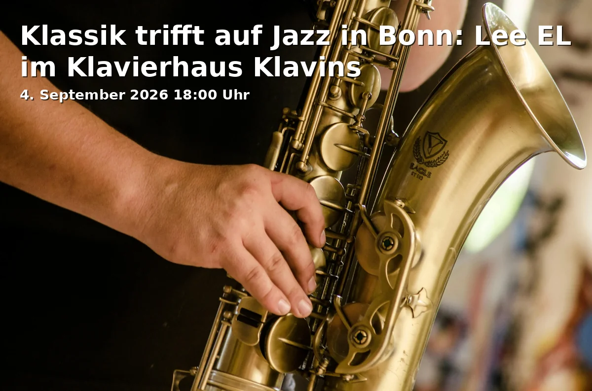 Event: Klassik trifft auf Jazz in Bonn: Lee EL im Klavierhaus Klavins in Klavierhaus Klavins, Auguststraße 26-28, 53229 Bonn-Beuel, Deutschland on 4. September 2026