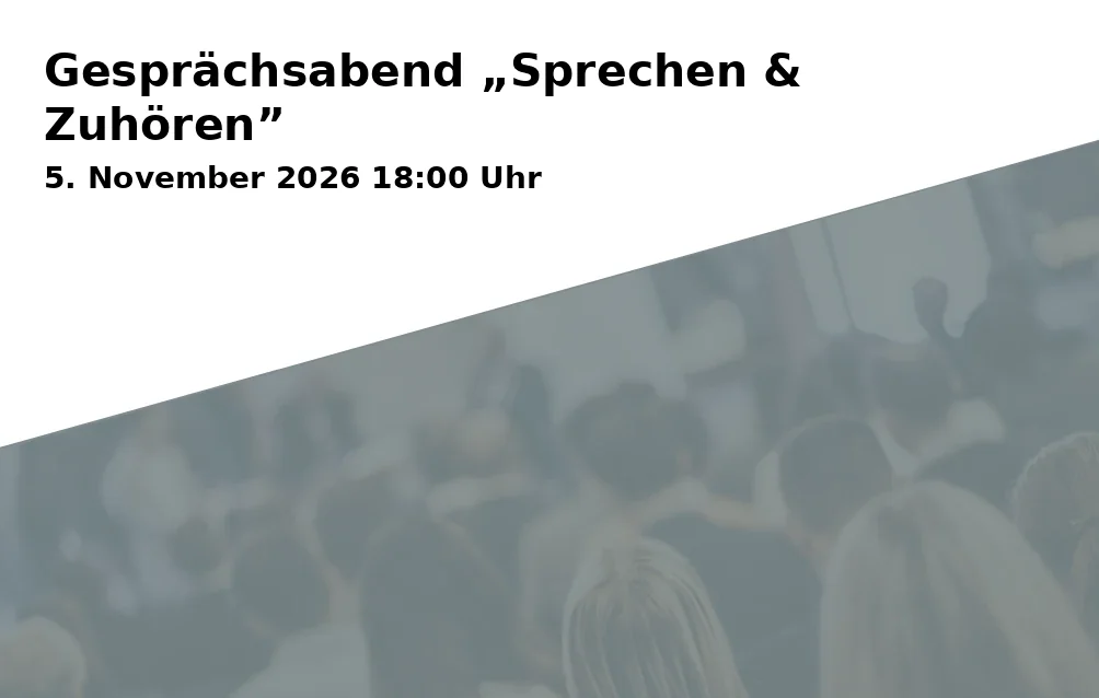 Event: Gesprächsabend „Sprechen & Zuhören” in Ev. Pauluskirche Bad Godesberg, In der Maar 7, 53175 Bonn on 5. November 2026