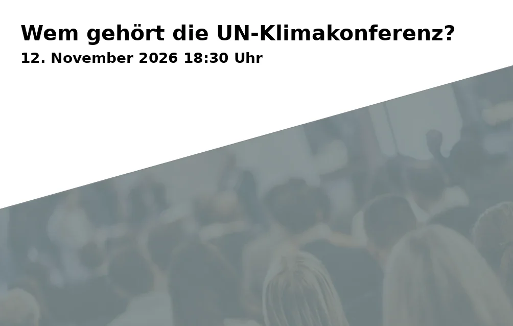 Event: Wem gehört die UN-Klimakonferenz?