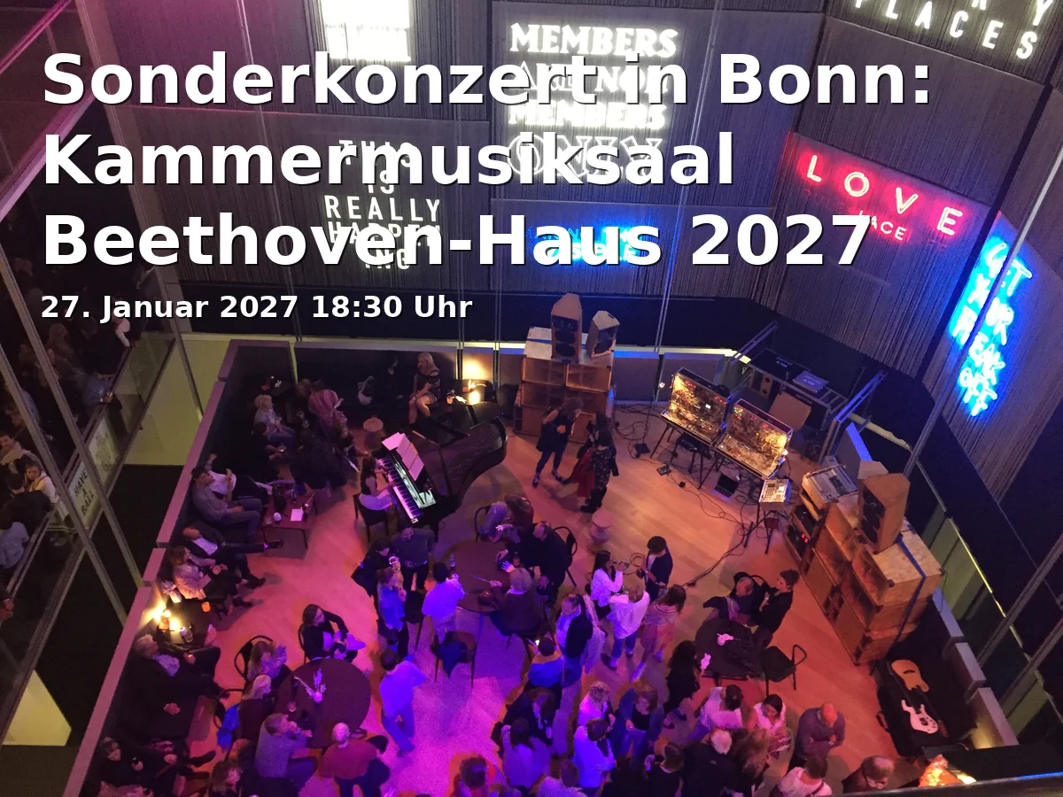 Event: Sonderkonzert in Bonn: Kammermusiksaal Beethoven-Haus 2027