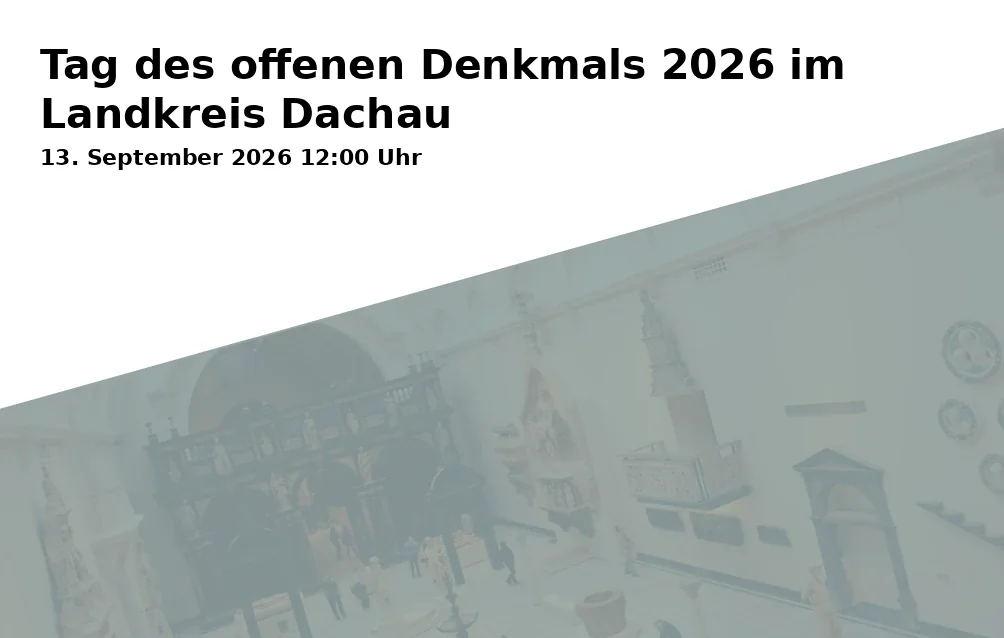 Event: Tag des offenen Denkmals 2026 im Landkreis Dachau