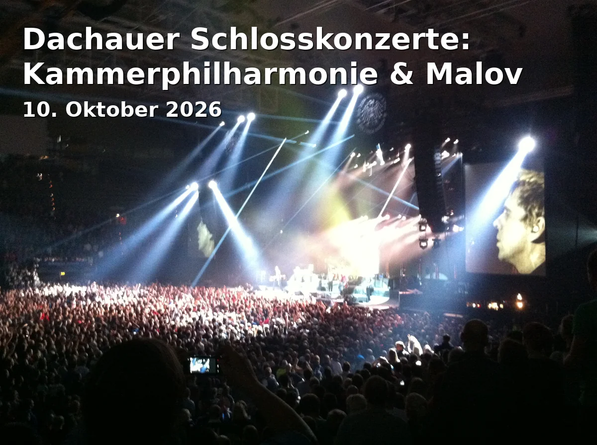 Event: Dachauer Schlosskonzerte: Kammerphilharmonie & Malov in Schloss Dachau, Schlossstrasse 7, 85221 Dachau on 10. Oktober 2026
