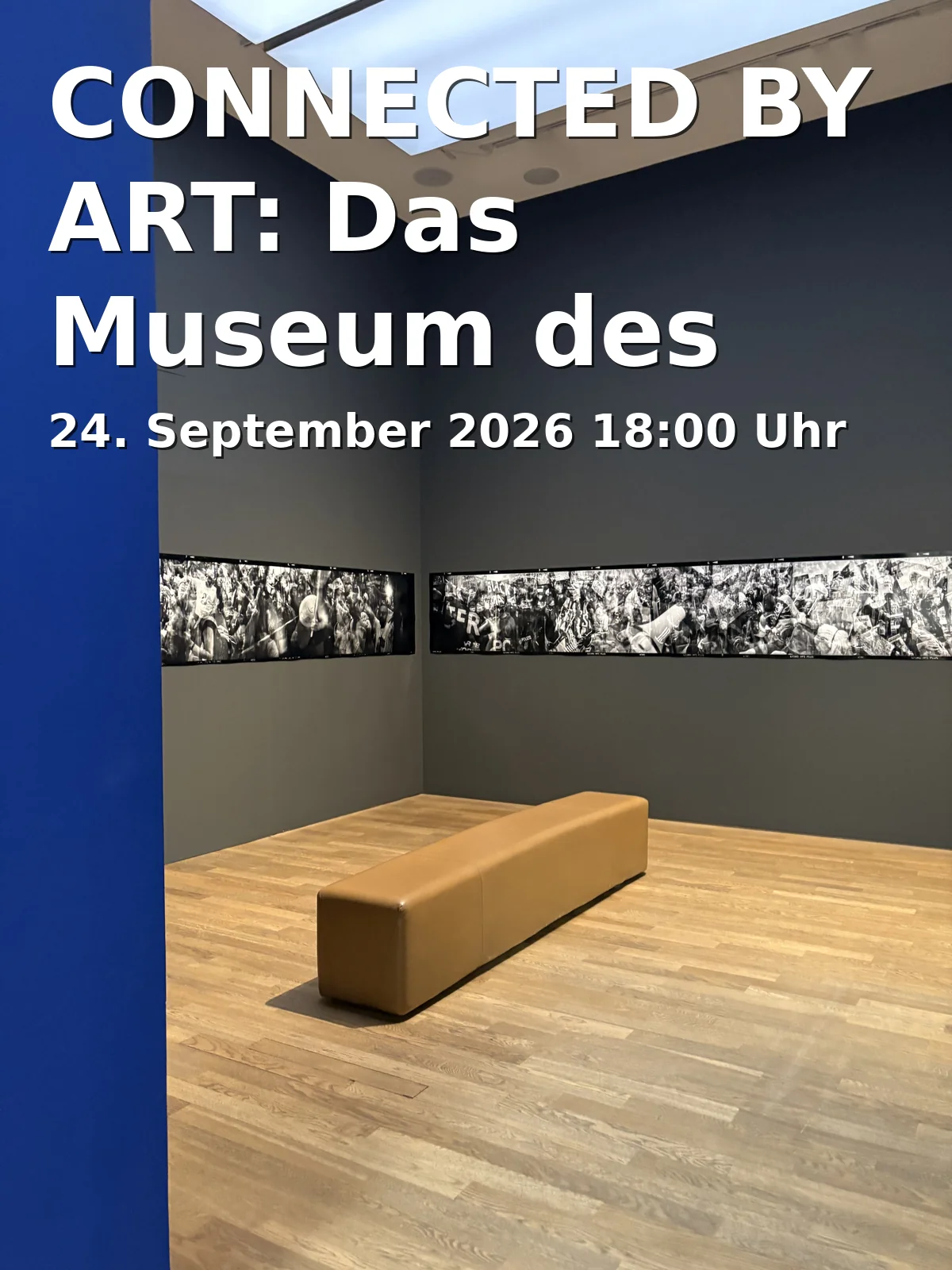 Event: CONNECTED BY ART: Das Museum des Unbewussten