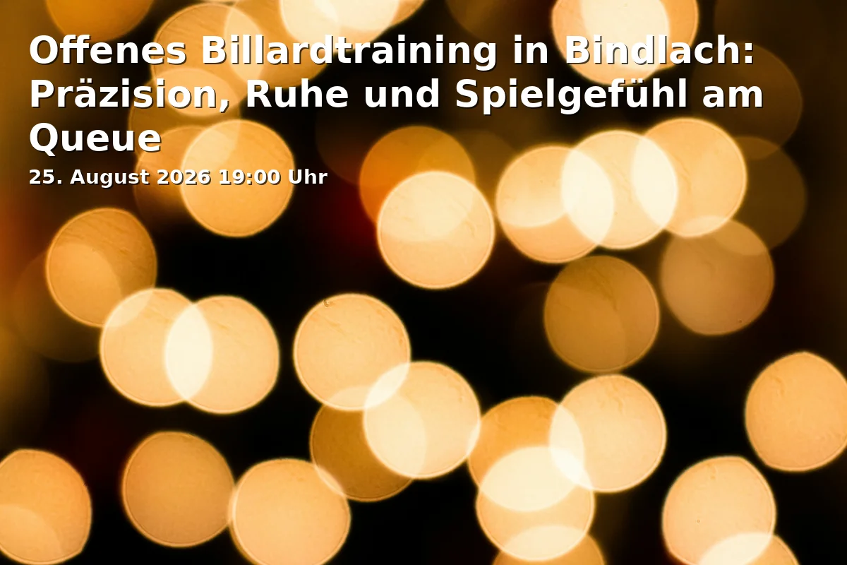 Event: Offenes Billardtraining in Bindlach: Präzision, Ruhe und Spielgefühl am Queue