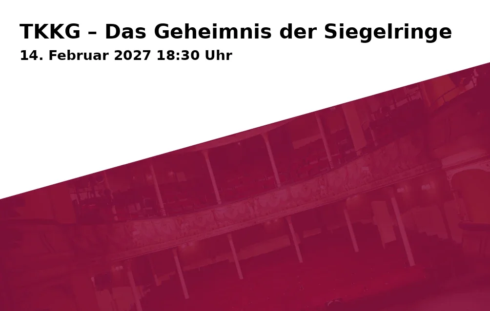 Event: TKKG – Das Geheimnis der Siegelringe