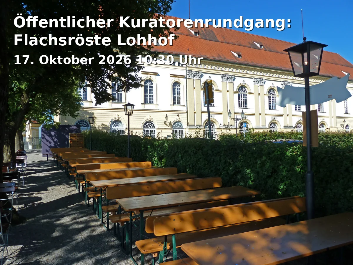 Event: Öffentlicher Kuratorenrundgang: Flachsröste Lohhof
