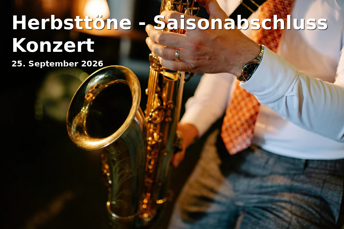 Event: Herbsttöne - Saisonabschluss Konzert