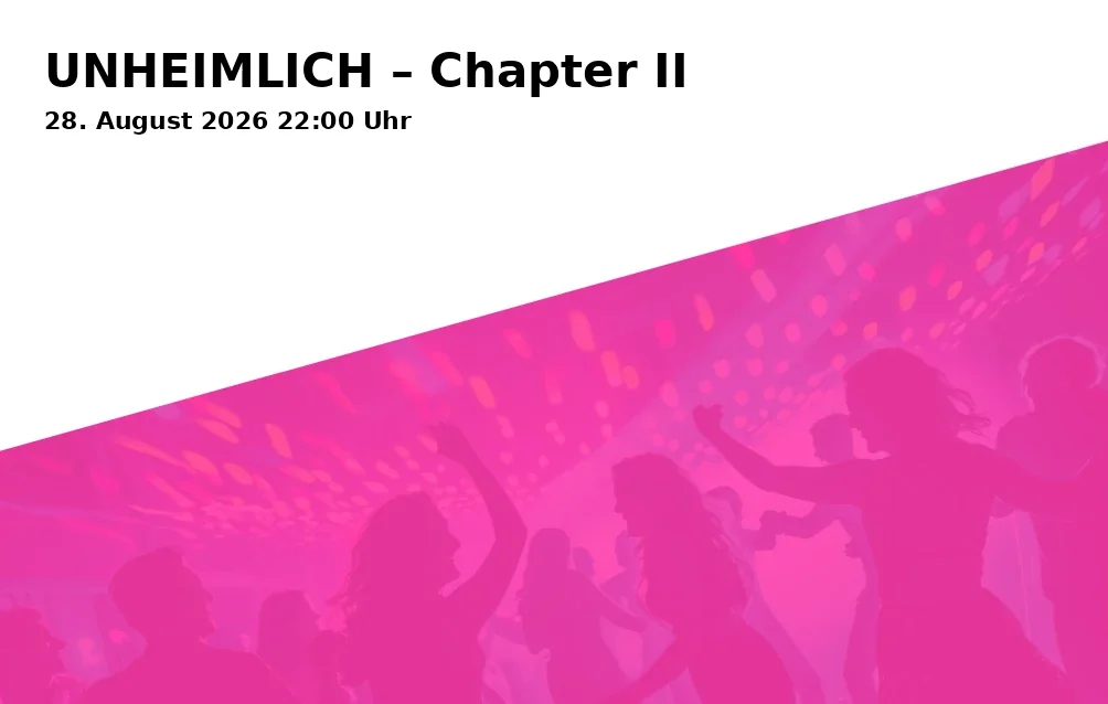 Event: UNHEIMLICH – Chapter II in Fuggerstraße 14, 86150 Augsburg on 28. August 2026